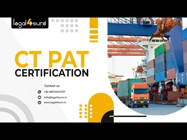  CTPAT Certification Benefits and Process Explained