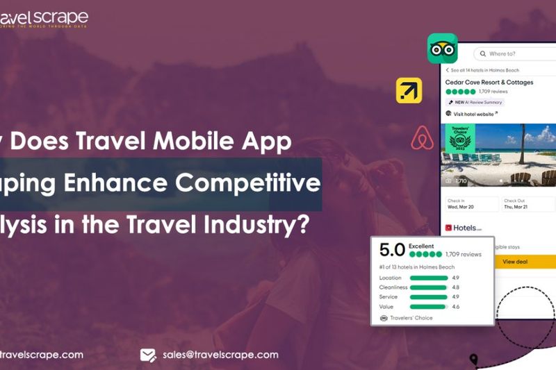 How Does Travel Mobile App Scraping Enhance Competitive Analysis in the Travel Industry?