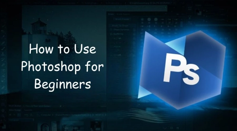 How to Use Photoshop for Beginners in 2024