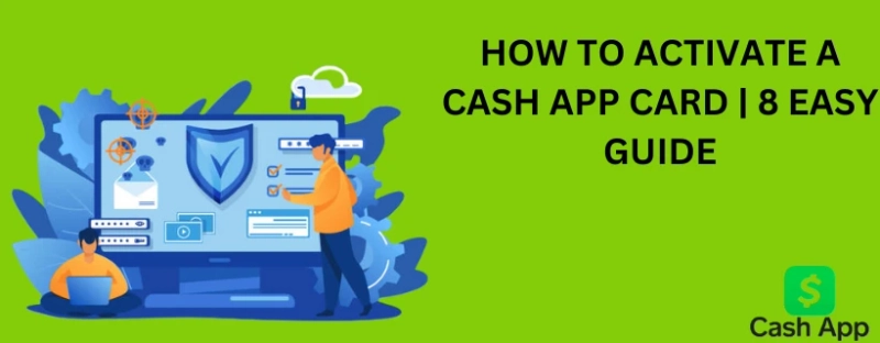 how to activate Cash App Card | 5 Common Methods
