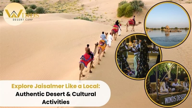 Explore Jaisalmer Like a Local: Authentic Desert & Cultural Activities