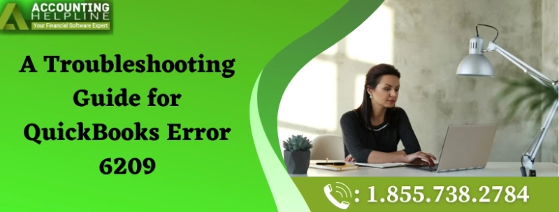 Decoding Error 6209 When Opening a Company File: Troubleshooting tricks and steps