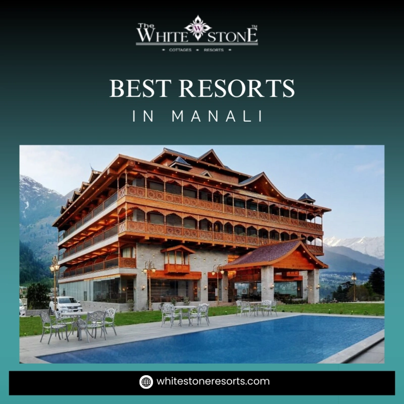 Whitestone Resorts: Your Gateway to the Best Resorts in Manali