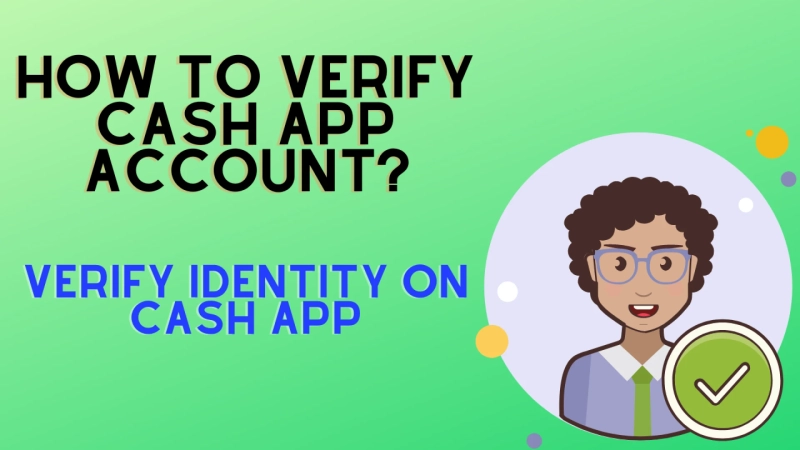 How long does it take to verify my Cash App account?