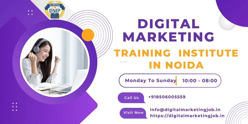 Unleashing the Power of Digital Marketing: Explore the Dynamic Landscape with DMP School in Noida