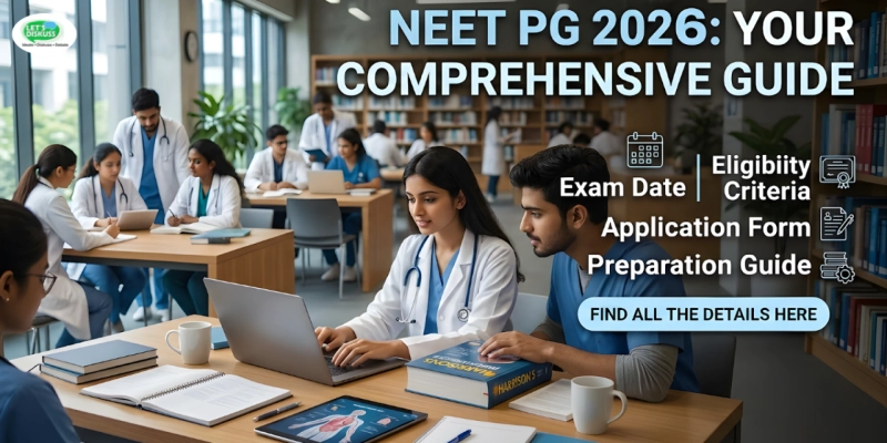 NEET PG 2026 Exam Guide: Date, Eligibility, Pattern & Smart Preparation