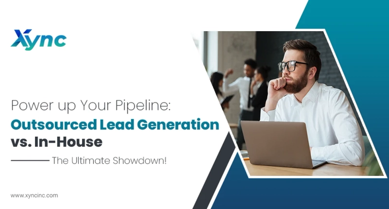 Power up Your Pipeline: Outsourced Lead Generation vs. In-House—The Ultimate Showdown!