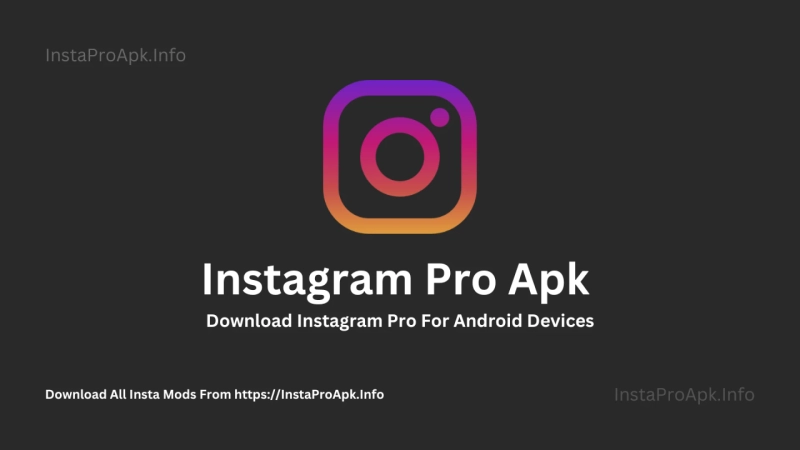 What is Instagram Pro APK?