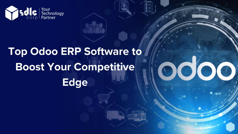 Top Odoo ERP Software To Boost Your Competitive Edge