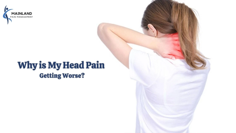 Why is My Head Pain Getting Worse?