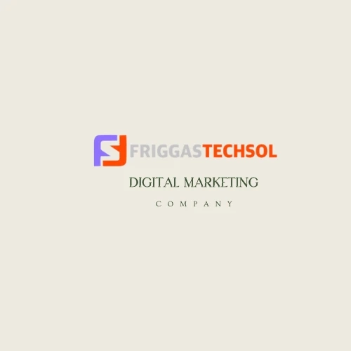 Friggastechsol Digital Marketing Agency: Powering Your Business Growth Online