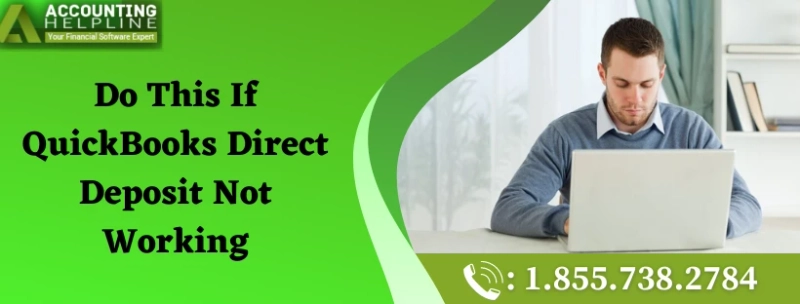 How to eliminate QuickBooks Direct Deposit Not Working glitch