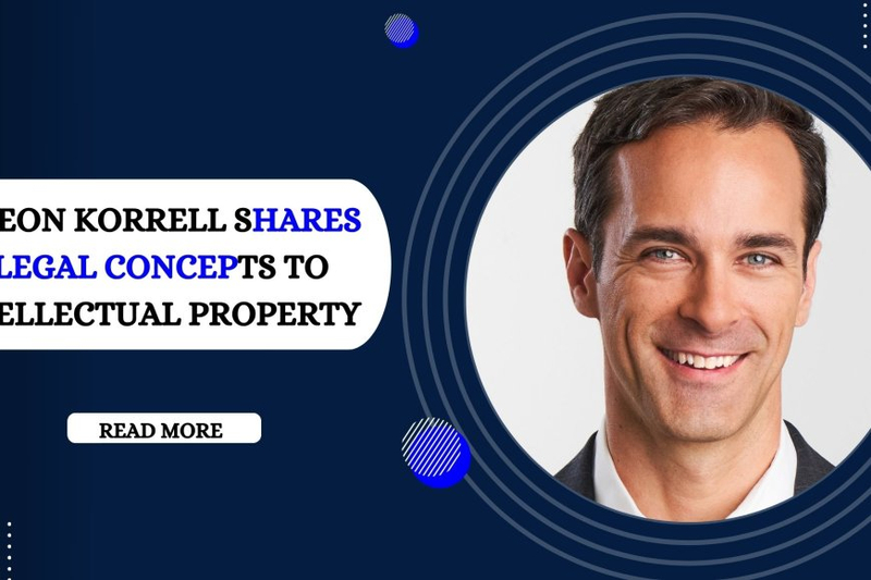 Gideon Korrell Shares 5 Legal Concepts to Intellectual Property