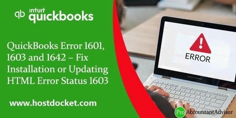 How To Fix QuickBooks Error 1601, 1603, And 1642?