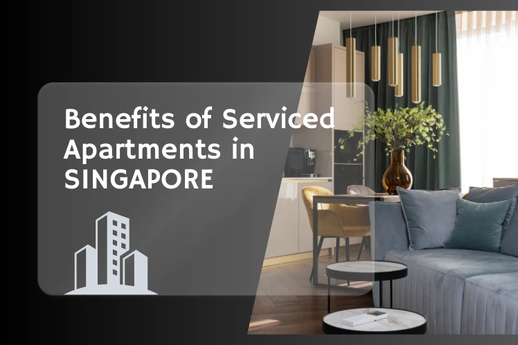 A Guide to Extended Stays in Singapore: Benefits of Serviced Apartments