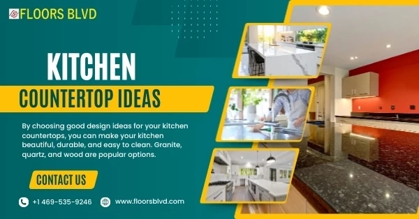 Kitchen Countertop Ideas That Actually Work and How to Pair Them With the Most Durable Flooring