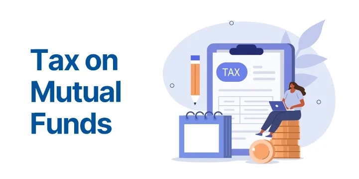 Tax Implications of Mutual Fund Investments You Must Know in 2025