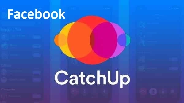 Facebook CatchUp: The Latest Group Call App