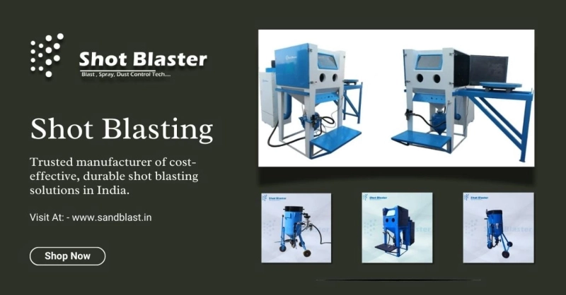 How Shot Blasting Machines Increase Efficiency and Cut Costs in Your Production Line