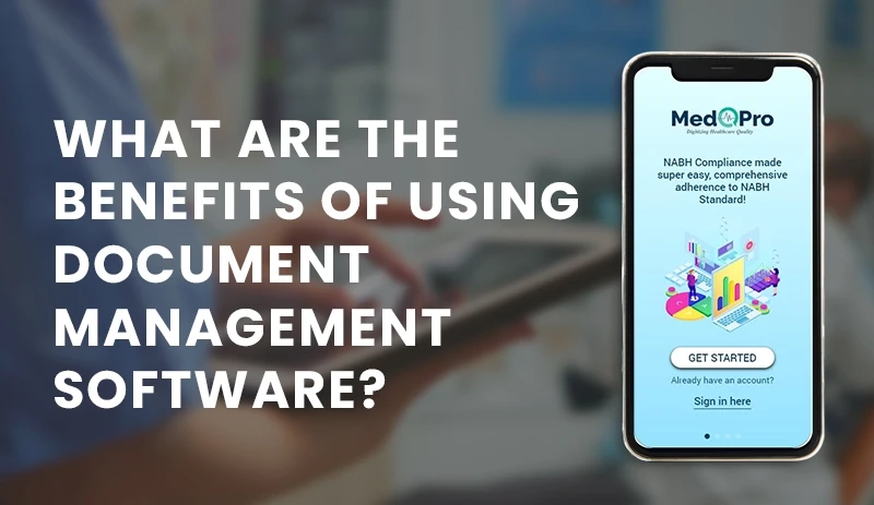 What are the Benefits of Using Document Management Software?