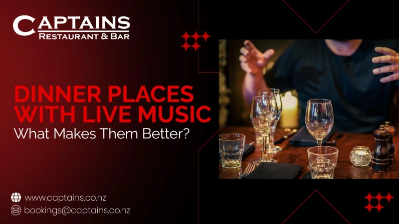 Dinner Places with Live Music – What Makes Them Better?