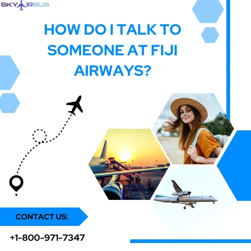 How to talk to someone at Fiji Airways? | +1-800-971-7347