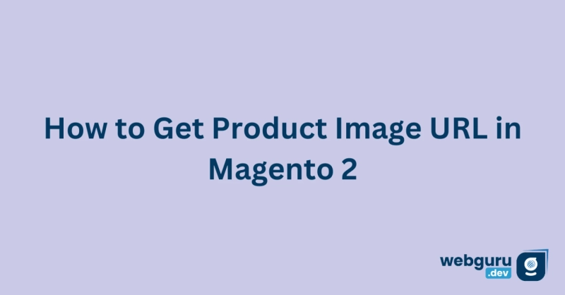 How to Get Product Image URL in Magento 2