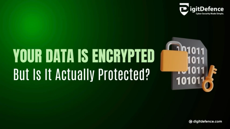Your Data Is Encrypted — But Is It Actually Protected?