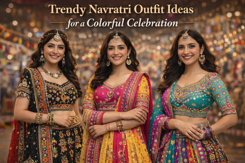 Trendy Navratri Outfit Ideas for a Colorful Celebration