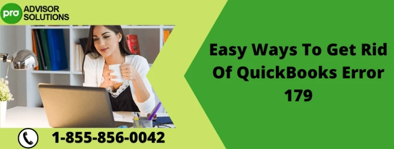 Easy Ways To Get Rid Of QuickBooks Error 179