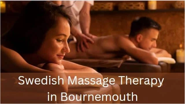 7 Reasons to Book Yourself for a Swedish Massage Therapy