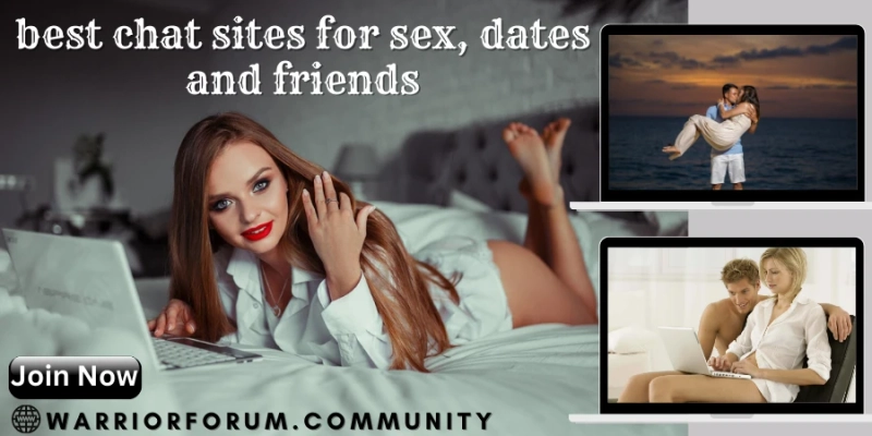 The best chat sites for sex, dates and friends