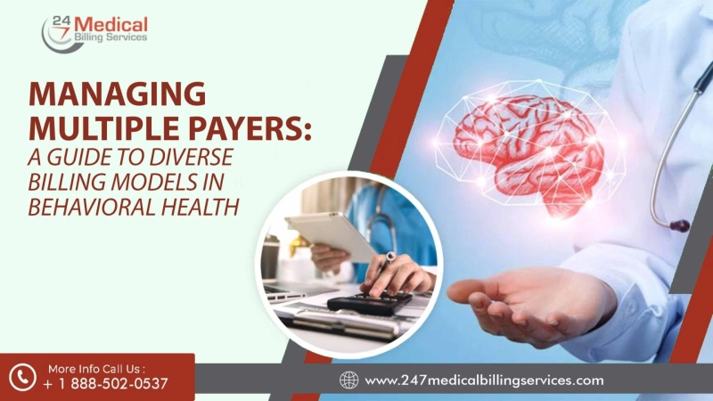 Managing Multiple Payers: A Guide To Diverse Billing Models In Behavioral Health