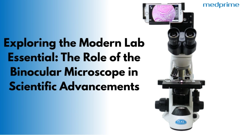 Exploring the Modern Lab Essential: The Role of the Binocular Microscope in Scientific Advancements
