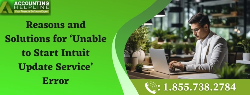 Unable to Start Intuit Update Service: 100% Effective solutions