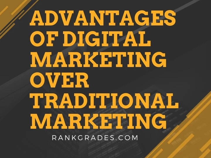 14 Advantages of Digital Marketing over Traditional Marketing -