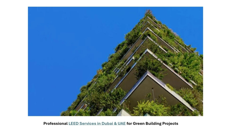 Professional LEED Services in Dubai & UAE for Green Building Projects