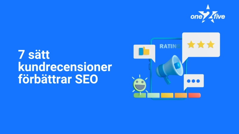 7 sätt kundrecensioner förbättrar SEO