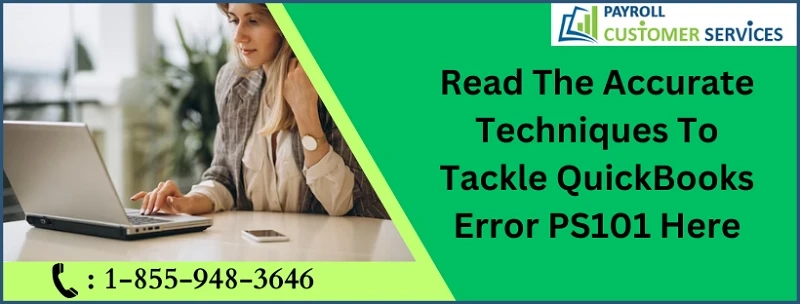 Proven Solutions For Solving QuickBooks Error PS101