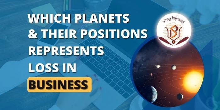 Which Planets and Their Positions Represents Loss in Business