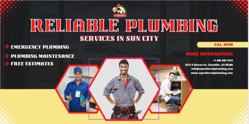 The Importance of Hiring a Reliable Plumber in Sun City, AZ
