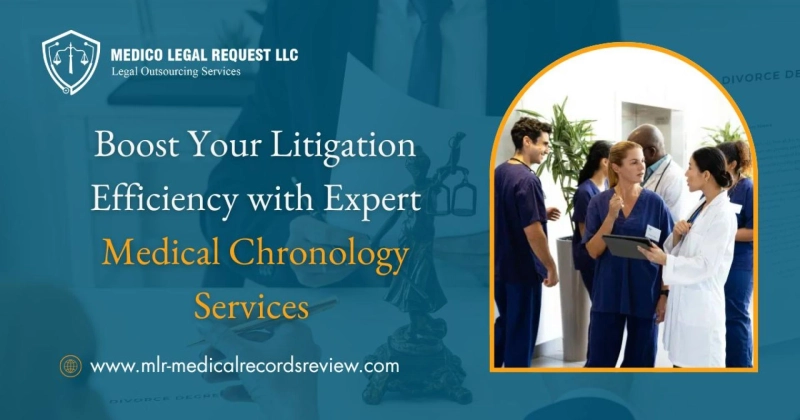 Increase the Effectiveness of Your Litigation with Expert Medical Chronology Services 
