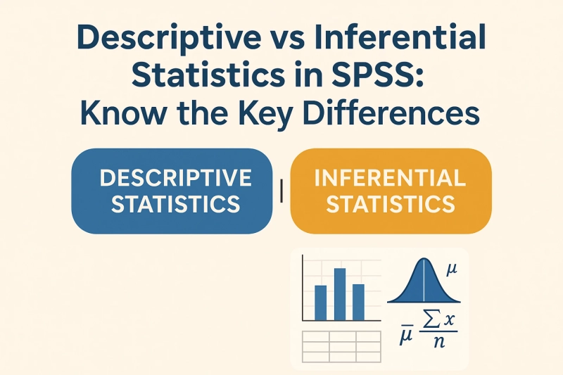 Descriptive vs Inferential Statistics in SPSS: Know the Key Differences