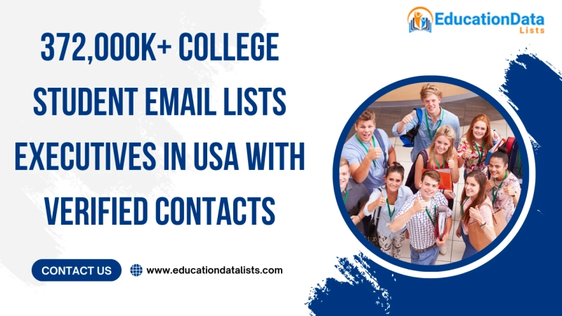 Maximize Your Marketing Campaign with a Colleges Email List: Strategies for Higher Engagement
