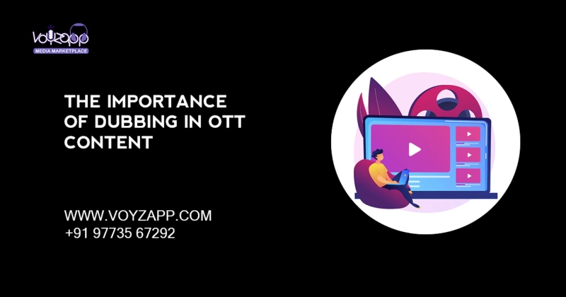 How Dubbing Is Revolutionising the OTT Industry