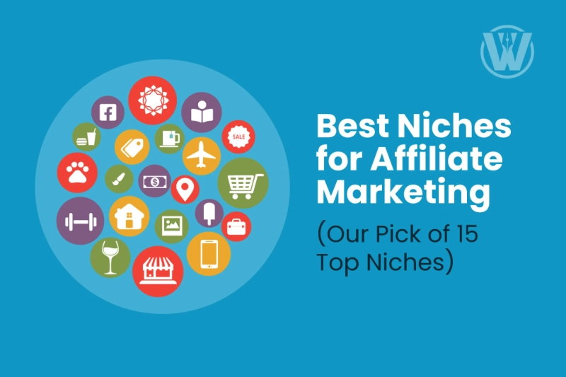 Best Niches for Affiliate Marketing in 2025 (Our Pick of 15 Top Niches )