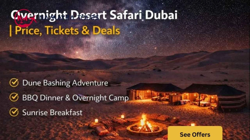Overnight Desert Safari Dubai | Price, Tickets & Deals