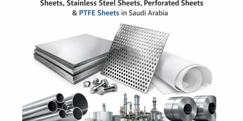 Trusted B2B Source for Sheets, Stainless Steel Sheets, Perforated Sheets & PTFE Sheets in Saudi Arabia