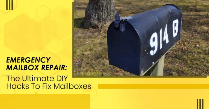 Emergency Mailbox Repair: The Ultimate DIY Hacks To Fix Mailboxes