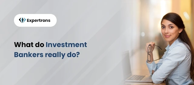 Different Type Of Investment Banking Roles & Their Responsibilities